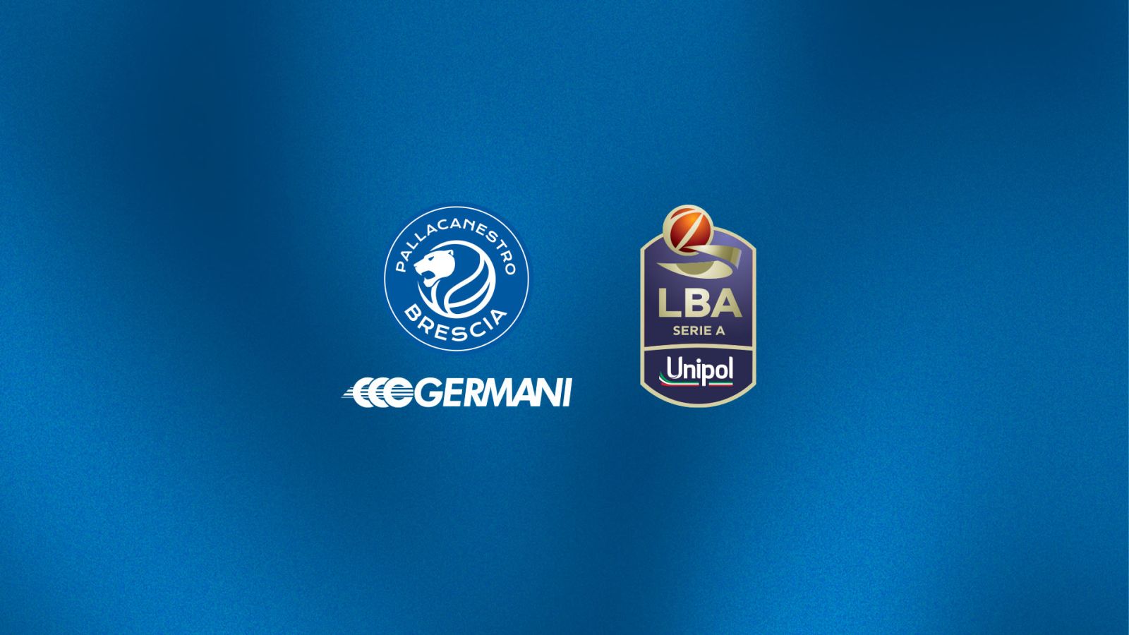 Banner con i loghi di Pallacanestro Brescia, Germani Trasporti, LBA Seria A